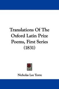 Cover image for Translations of the Oxford Latin Prize Poems, First Series (1831)