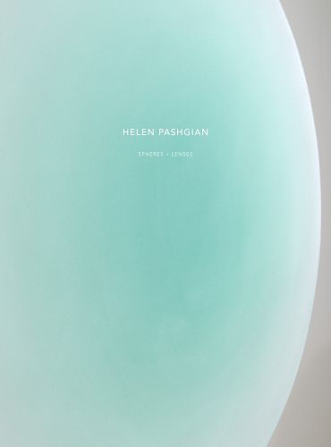 Cover image for Helen Pashgian: Spheres & Lenses