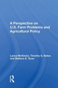 Cover image for A Perspective On U.s. Farm Problems And Agricultural Policy