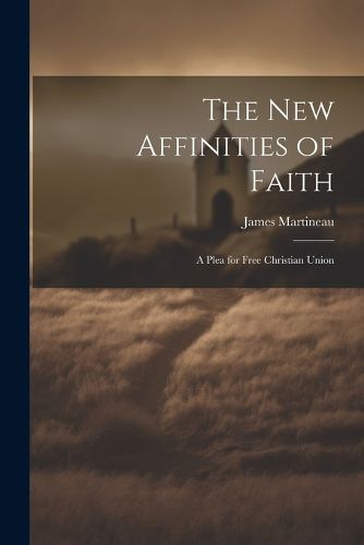 Cover image for The New Affinities of Faith