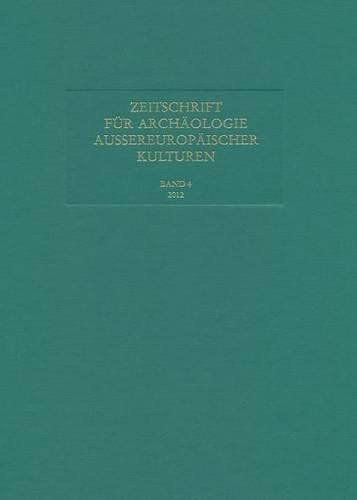 Cover image for Zeitschrift Fur Archaologie Aussereuropaischer Kulturen: Band 4, 2012