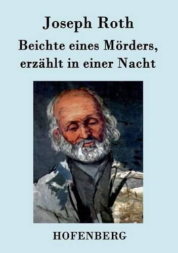 Beichte eines Moerders, erzahlt in einer Nacht: Roman