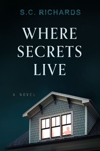 Cover image for Where Secrets Live: A Novel