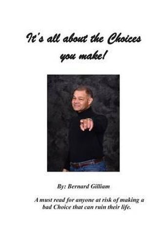 Cover image for It's all about the Choices you make!