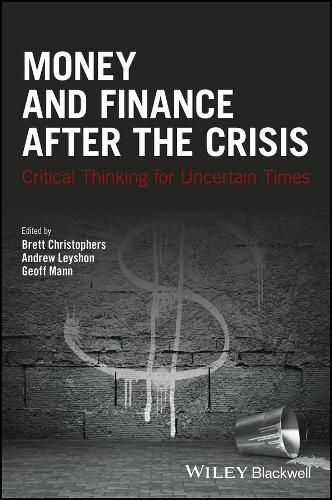 Money and Finance After the Crisis: Critical Thinking for Uncertain Times