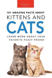 Cover image for Cats 101 Amazing Facts about Cats