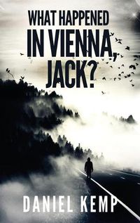 Cover image for What Happened In Vienna, Jack?