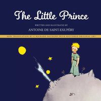 Cover image for Little Prince: New Translation by Richard Mathews with Restored Original Art