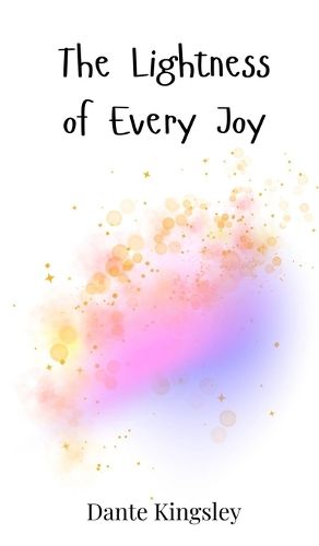 Cover image for The Lightness of Every Joy