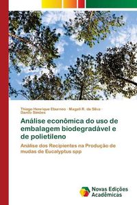 Cover image for Analise economica do uso de embalagem biodegradavel e de polietileno