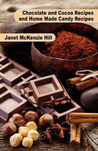 Cover image for Chocolate and Cocoa Recipes and Home Made Candy Recipes