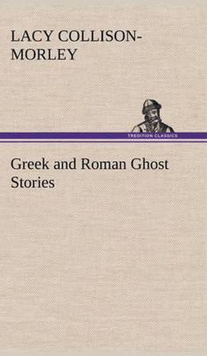 Greek and Roman Ghost Stories