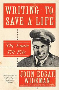 Cover image for Writing to Save a Life: The Louis Till File