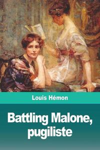 Cover image for Battling Malone, pugiliste