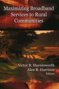 Cover image for Maximizing Broadband Services to Rural Communities