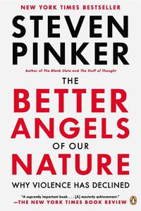 Cover image for The Better Angels of Our Nature: Why Violence Has Declined