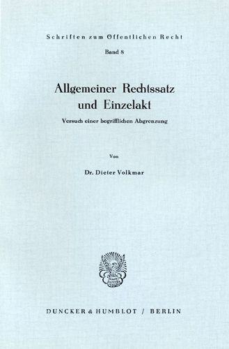 Cover image for Allgemeiner Rechtssatz Und Einzelakt: Versuch Einer Begrifflichen Abgrenzung
