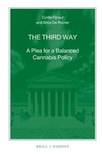 Cover image for The Third Way: A Plea for a Balanced Cannabis Policy