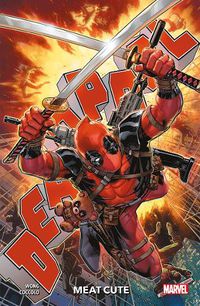Cover image for Deadpool Vol. 1: Meat Cute