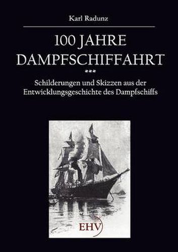 Cover image for 100 Jahre Dampfschiffahrt