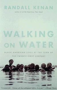 Cover image for Walking on Water: Black American Lives at the Turn of the Twenty-First Century