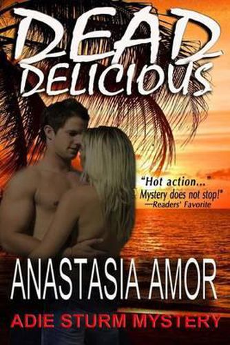 Cover image for Dead Delicious: Adie Sturm Mystery