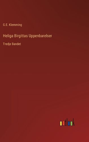 Cover image for Heliga Birgittas Uppenbarelser: Tredje Bandet