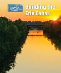 Cover image for Building the Erie Canal