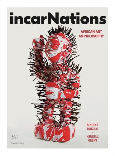 incarNations: African Art as Philosophy