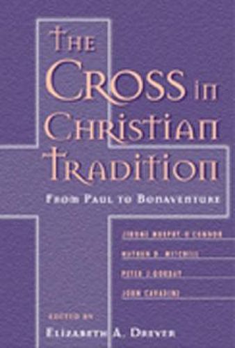 Cover image for The Cross in Christian Tradition: From Paul to Bonaventure