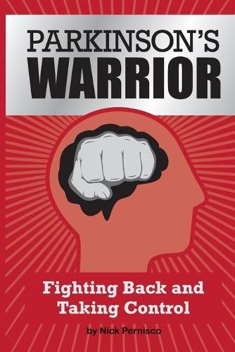 Cover image for Parkinson's Warrior: Fighting Back and Taking Control