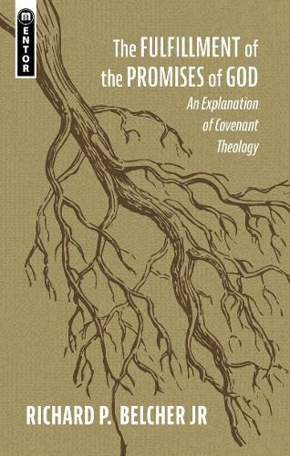 Cover image for The Fulfillment of the Promises of God: An Explanation of Covenant Theology