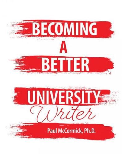 Cover image for Becoming A Better University Writer