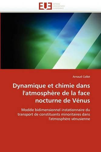 Cover image for Dynamique Et Chimie Dans L'Atmosph Re de La Face Nocturne de V Nus