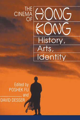 Cover image for The Cinema of Hong Kong: History, Arts, Identity