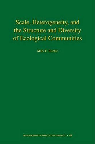 Cover image for Scale, Heterogeneity, and the Structure and Diversity of Ecological Communities