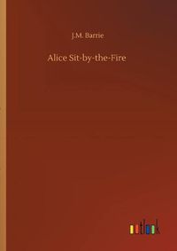 Cover image for Alice Sit-by-the-Fire