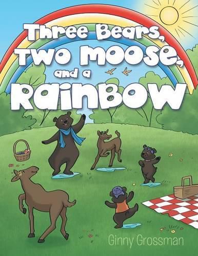 Cover image for Three Bears, Two Moose, and a Rainbow