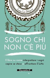 Cover image for Sogno chi non c'e piu