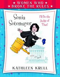Cover image for Women Who Broke the Rules: Sonia Sotomayor