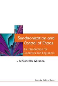 Cover image for Synchronization And Control Of Chaos: An Introduction For Scientists And Engineers