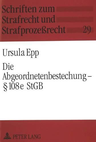 Cover image for Die Abgeordnetenbestechung - 108e Stgb