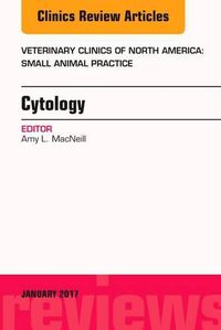 Cover image for Cytology, An Issue of Veterinary Clinics of North America: Small Animal Practice