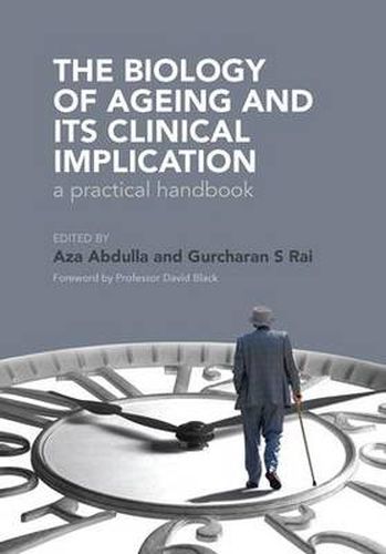Cover image for The Biology of Ageing and Its Clinical Implication: A Practical Handbook