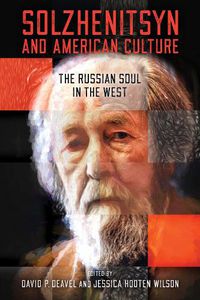 Cover image for Solzhenitsyn and American Culture: The Russian Soul in the West