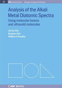Cover image for Analysis of Alkali Metal Diatomic Spectra: Using Molecular Beams and Ultracold Molecules