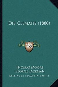 Cover image for Die Clematis (1880)