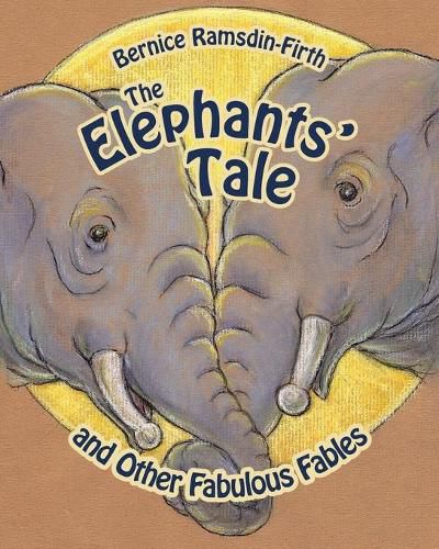 Cover image for The Elephants' Tale and Other Fabulous Fables