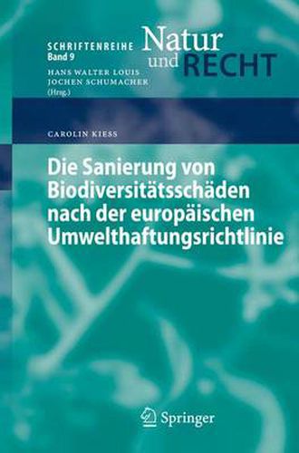 Cover image for Die Sanierung von Biodiversitatsschaden nach der europaischen Umwelthaftungsrichtlinie