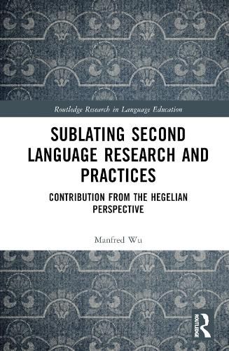 Cover image for Sublating Second Language Research and Practices